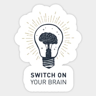 Switch On Your Brain. Motivational Quote Sticker